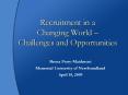 Recruitment in a Changing World Challenges and Opportunities PowerPoint PPT Presentation
