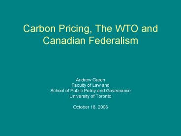 Carbon Pricing, The WTO and Canadian Federalism