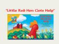 Little Red Hen Gets Help PowerPoint PPT Presentation