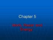 Work, Power and Energy