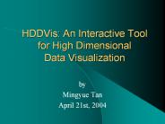 HDDVis: An Interactive Tool for High Dimensional Data Visualization