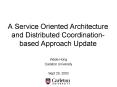 A Service Oriented Architecture and Distributed Coordinationbased Approach Update PowerPoint PPT Presentation