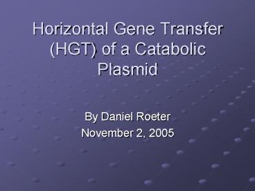 Horizontal Gene Transfer HGT of a Catabolic Plasmid
