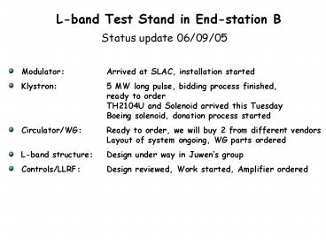 Lband Test Stand in Endstation B