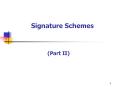 Signature Schemes PowerPoint PPT Presentation