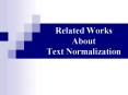 Related Works About Text Normalization PowerPoint PPT Presentation