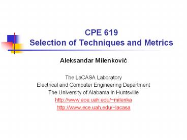 CPE 619 Selection of Techniques and Metrics