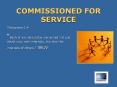 COMMISSIONED FOR SERVICE PowerPoint PPT Presentation