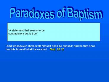 Paradoxes of Baptism