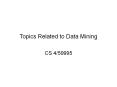 Topics Related to Data Mining PowerPoint PPT Presentation