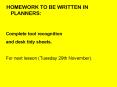 HOMEWORK TO BE WRITTEN IN PLANNERS: PowerPoint PPT Presentation