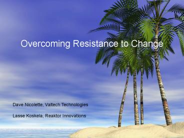 Overcoming Resistance to Change