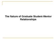 The Nature of Graduate StudentMentor Relationships