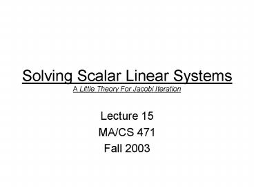 Solving Scalar Linear Systems A Little Theory For Jacobi Iteration