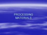 PROCESSING MATERIALS