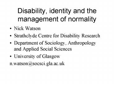 Disability, identity and the management of normality