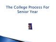 The College Process For Senior Year PowerPoint PPT Presentation
