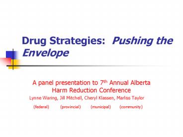 Drug Strategies: Pushing the Envelope