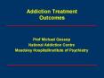 Addiction Treatment Outcomes PowerPoint PPT Presentation