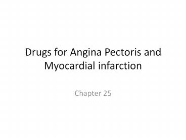 Drugs for Angina Pectoris and Myocardial infarction