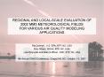 REGIONAL AND LOCAL-SCALE EVALUATION OF 2002 MM5 METEOROLOGICAL FIELDS FOR VARIOUS AIR QUALITY MODELING APPLICATIONS PowerPoint PPT Presentation