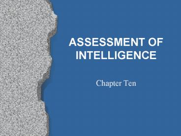 ASSESSMENT OF INTELLIGENCE
