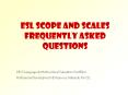 ESL Scope and Scales FREQUENTLY ASKED QUESTIONS PowerPoint PPT Presentation