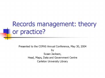 Records management: theory or practice