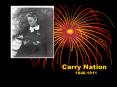 Carry Nation PowerPoint PPT Presentation