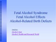 Fetal Alcohol Syndrome Fetal Alcohol Effects Alcohol-Related Birth Defects