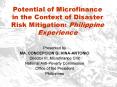 Potential of Microfinance in the Context of Disaster Risk Mitigation: Philippine Experience PowerPoint PPT Presentation