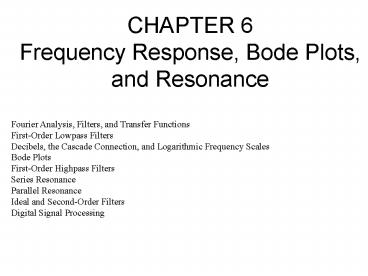 CHAPTER 6 Frequency Response, Bode Plots, and Resonance