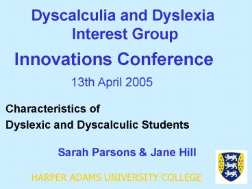 Dyscalculia and Dyslexia Interest Group