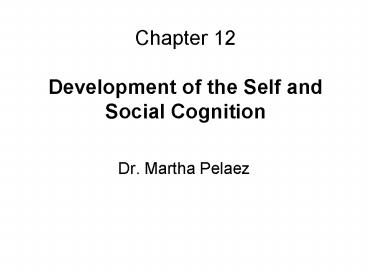 Chapter 12 Development of the Self and Social Cognition