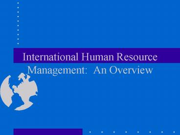 International Human Resource Management: An Overview