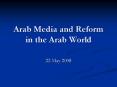 Arab Media and Reform in the Arab World PowerPoint PPT Presentation