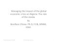 Managing the impact of the global economic crisis on Nigeria: The role of the media' PowerPoint PPT Presentation