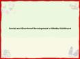 Social and Emotional Development in Middle Childhood PowerPoint PPT Presentation