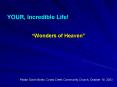 YOUR, Incredible Life PowerPoint PPT Presentation
