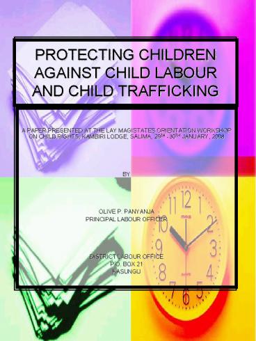 PROTECTING CHILDREN AGAINST CHILD LABOUR AND CHILD TRAFFICKING