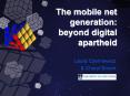 The mobile net generation: beyond digital apartheid PowerPoint PPT Presentation