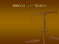National Identification PowerPoint PPT Presentation