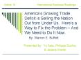 Americas Growing Trade Deficit is Selling the Nation Out from Under Us' Heres a Way to Fix the Probl PowerPoint PPT Presentation