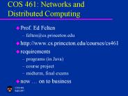COS 461: Networks and Distributed Computing