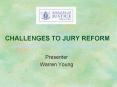 CHALLENGES TO JURY REFORM PowerPoint PPT Presentation