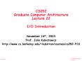 CS252 Graduate Computer Architecture Lecture 22 IO Introduction PowerPoint PPT Presentation