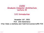 CS252 Graduate Computer Architecture Lecture 22 IO Introduction