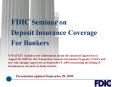 FDIC Seminar on Deposit Insurance Coverage For Bankers PowerPoint PPT Presentation