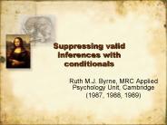Suppressing valid inferences with conditionals