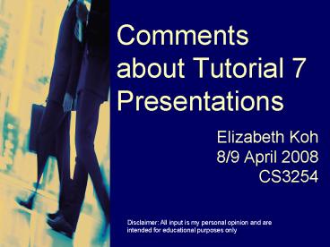 Comments about Tutorial 7 Presentations